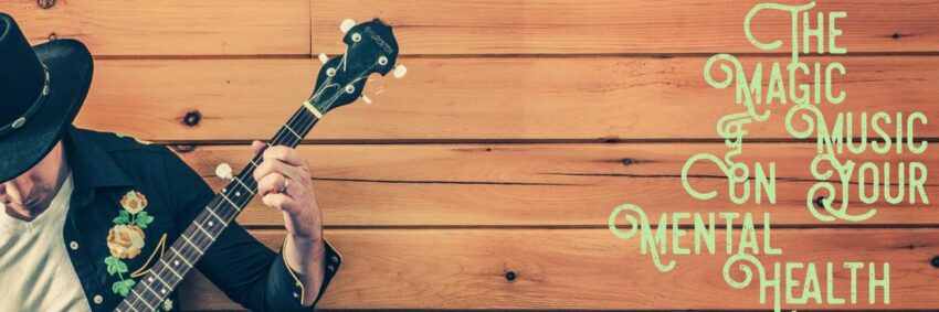 The Magic of Music on Your Mental Health