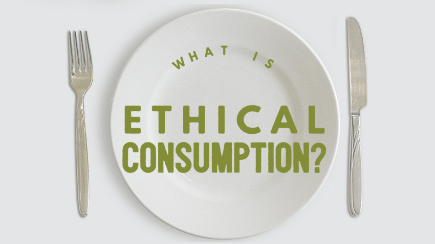 What is Ethical Consumption?