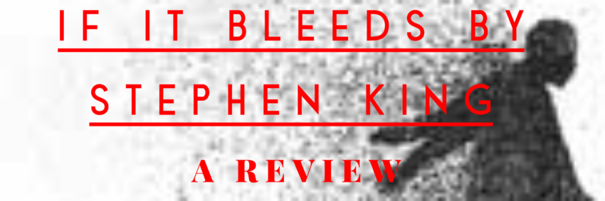 If It Bleeds by Stephen King