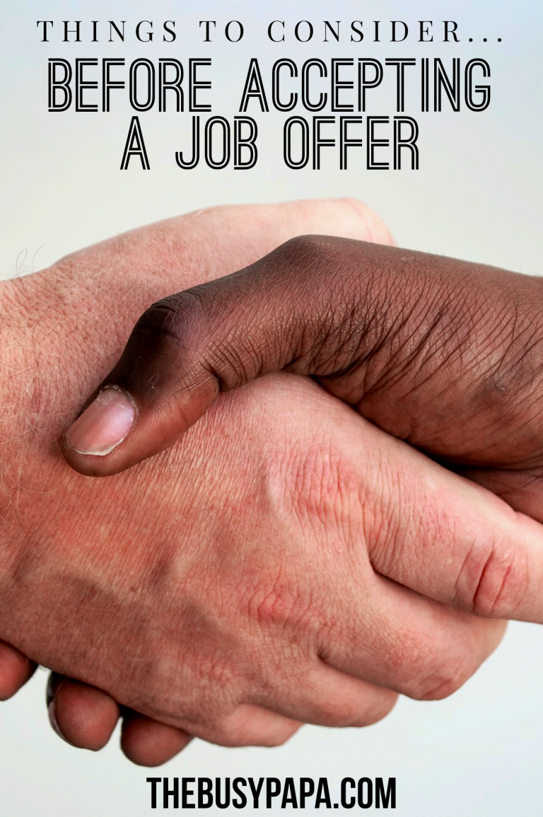 Things to Consider Before Accepting a Job Offer - The Busy Papa