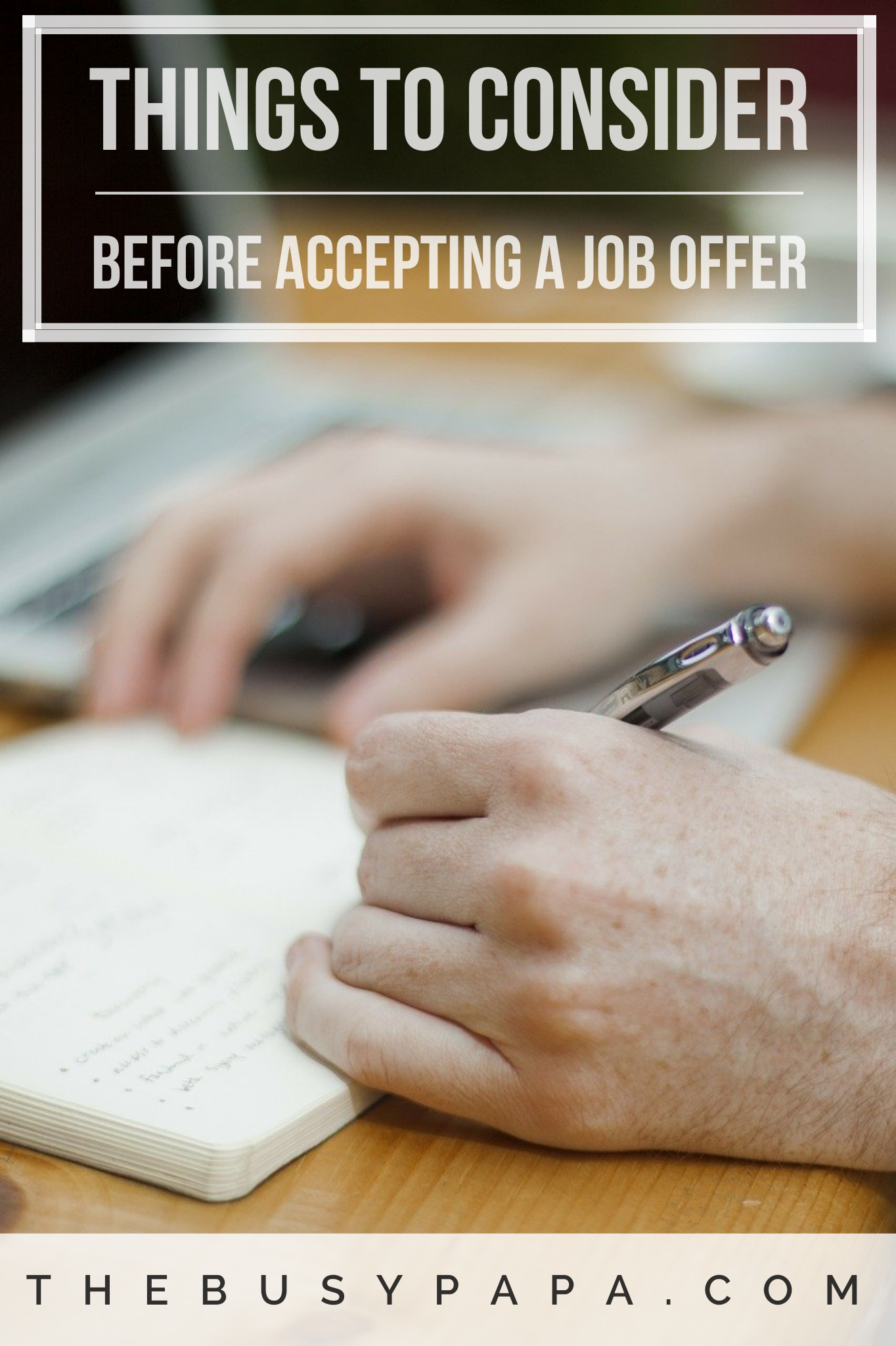 Things to Consider Before Accepting a Job Offer - The Busy Papa